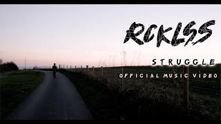 RCKLSS - Struggle (Official Music Video)