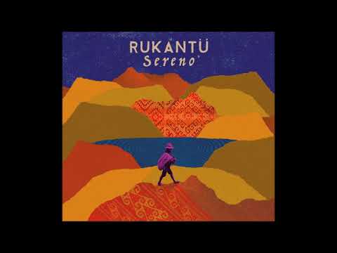 RUKANTÜ - SERENO Álbum Completo 2017