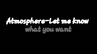 Atmosphere-Let me know what you want With lyrics