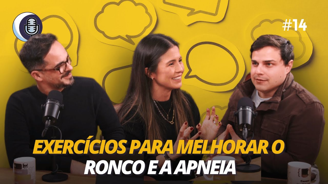 Exercícios para melhorar o ronco e a apneia, com Vanessa Ieto | EP#14