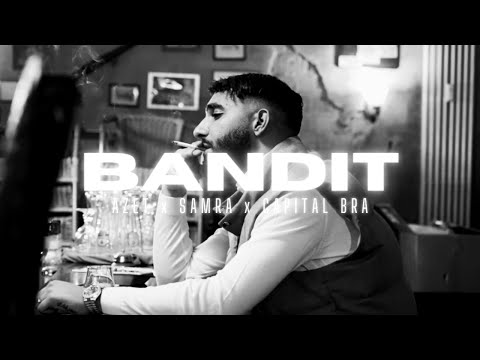 AZET feat. SAMRA & CAPITAL BRA - BANDIT (prod. by Veysigz)