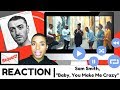 Sam Smith, "Baby, You Make Me Crazy" (Acoustic) | REACTION Sam Smith, "Baby, You Make Me Crazy" (Acoustic) | REACTION