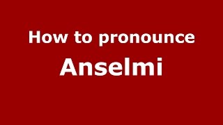 How to pronounce Anselmi