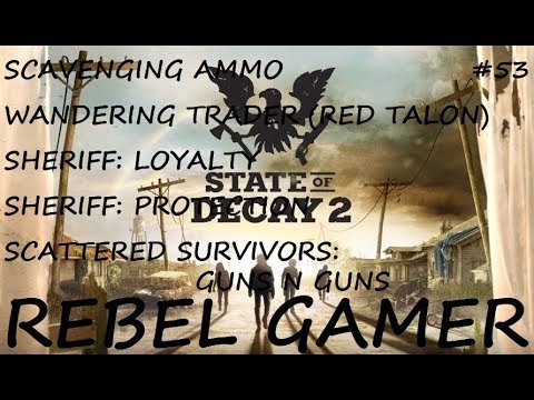 State of Decay 2 - Sheriff: Loyalty / Protection / Scavenging / Guns N Guns (#53) - XBOX ONE (HD)