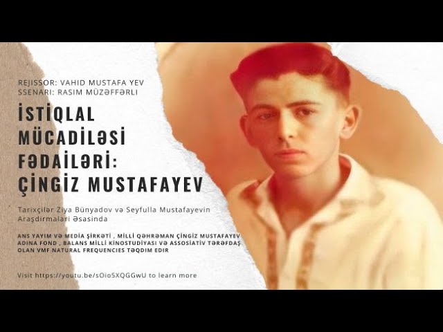 İstiqlal mücadiləsinin fədailəri: Çingiz Mustafayev