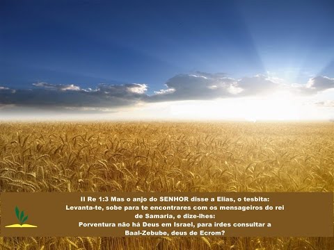 II Reis 1:1-18 - O PROFETA DE DEUS FALA A PALAVRA DE DEUS