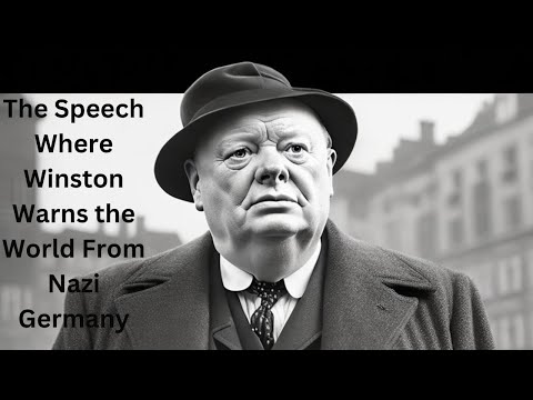 Winston Churchill's Powerful Warning: Confronting the Nazi Threat | World War II Speech
