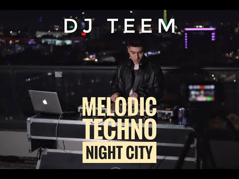 Best Melodic Techno DJset For Night City - DJ TEEM (2021)