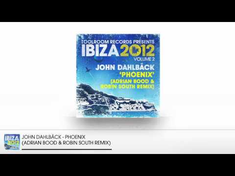 John Dahlbäck - Phoenix (Adrian Bood & Robin South Remix)