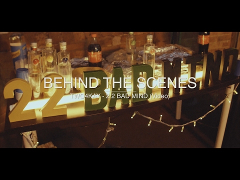 Two4kay - 2 2 Bad Mind (Video) - Behind The Scenes