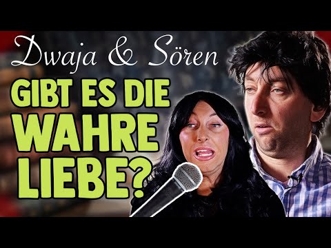 Dwaja & Sören - Gibt es die Wahre Liebe?