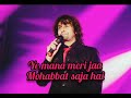 Yeh Mana Meri Jaan Mohabbat Saza Hai Sonu Nigam Album Hanste Zakhm