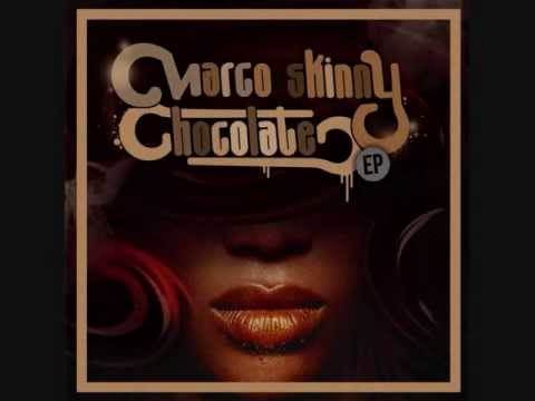 Marco Skinny - Chocolate (con Inyahouse)