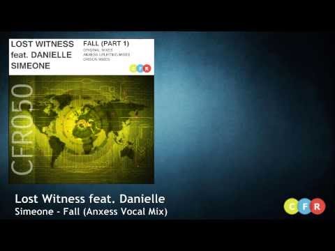 Lost Witness feat. Danielle Simeone - Fall (Anxess Uplifting Vocal Mix) CFR050