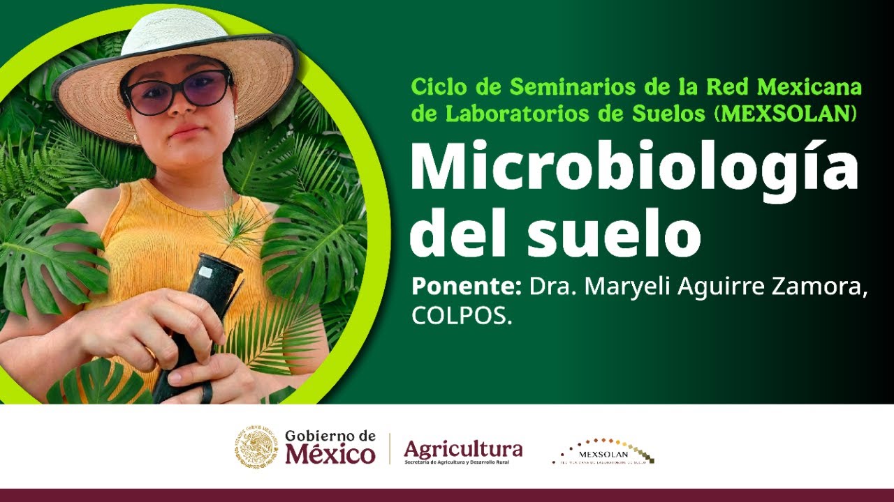 Seminarios de la Red Mexicana de Laboratorios de Suelo Conferencia: Microbiología del suelo