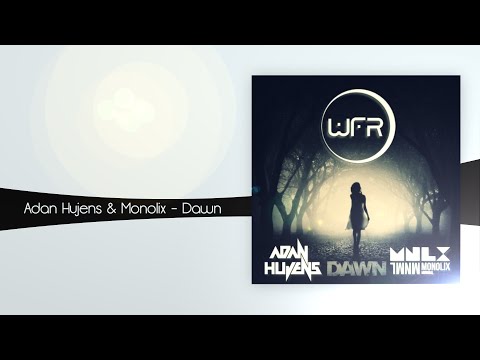 Adan Hujens & Monolix - Dawn (Original Mix) [White Face Recordings]