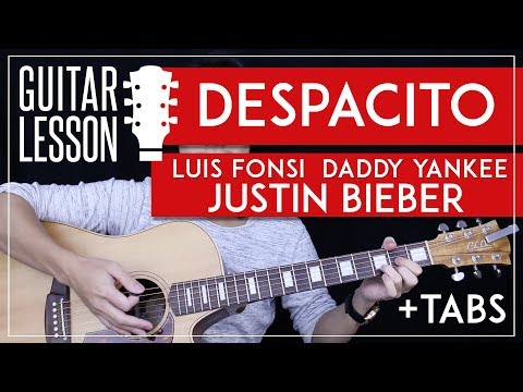 Despacito Guitar Tutorial -  Luis Fonsi Justin Bieber Guitar Lesson 🎸 |Easy Chords No Capo + Tabs|