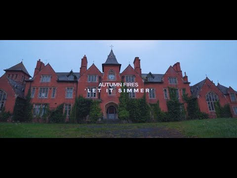 Autumn Fires - Let It Simmer (Official Music Video)