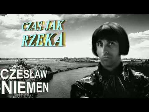 CZESŁAW NIEMEN -   CZAS JAK RZEKA