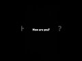 How Are You