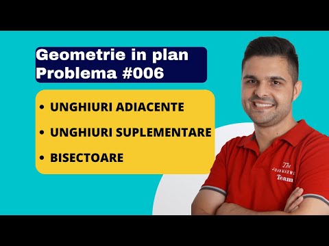 Problemă rezolvată: Unghiuri adiacente. Unghiuri suplementare. Bisectoarea unui unghi.