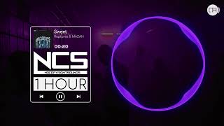 (1 Hour) Sweet - Raptures & MAZAN | NCS 2022