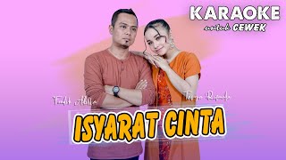 Download lagu Isyarat Cinta - KARAOKE untuk CEWEK mp3 Download lagu Isyarat Cinta - KARAOKE untuk CEWEK mp3
