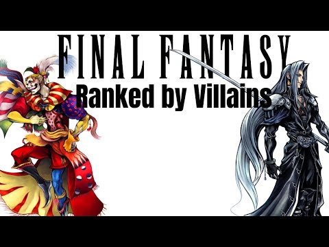 Ranking Final Fantasy Villains (MMOs and Tactics Included)