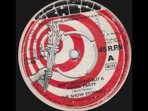 Show Stoppers - Ain't Nothing But A House Party.wmv