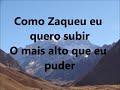 Como Zaqueu Eu Quero Subir O Mais Alto