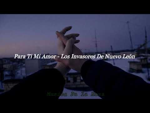 Los invasores de Nuevo León - par Ti Mi Amor