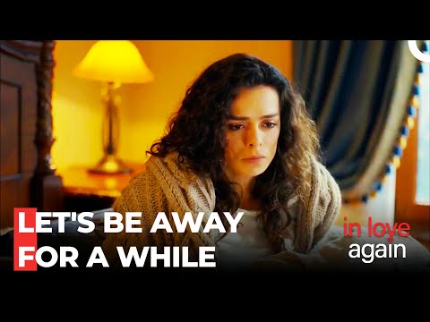 Zeynep Wants a Time Out - In Love Again