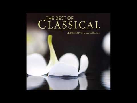 The Best of Classical: Morning [Disc 1] - Lifescapes Compilation