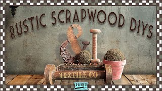 4 RUSTIC SCRAP WOOD DIYS / RUSTIC WEDNESDAY BUT ON SATURDAY