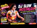 DJ Remix Slow Nostalgia Nike Ardilla Poppy Mercury 90an Terbaik Lagu Kenangan Paling Bikin Baper