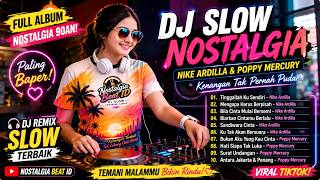 Download lagu DJ Remix Slow Nostalgia Nike Ardilla & Poppy Mercury 90an Terbaik | Lagu Kenangan Paling Bikin Baper mp3 Download lagu DJ Remix Slow Nostalgia Nike Ardilla & Poppy Mercury 90an Terbaik | Lagu Kenangan Paling Bikin Baper mp3