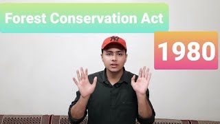 Forest Conservation Act, 1980 | Environmental laws