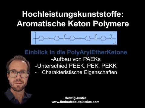 Hochleistungskunststoffe - Aromatische Keton Polymere (PAEK, PEEK, PEK, PEKK)