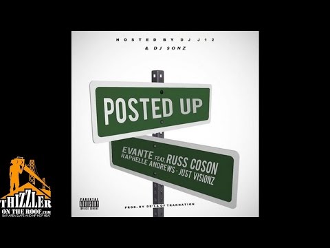 Evante ft. Russ Coson, Raphelle Andrews, Just Visionz - Posted Up [Prod. De'La] [Thizzler.com]
