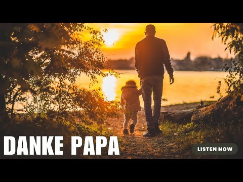 Danke Papa  (Offizielles Musikvideo)
