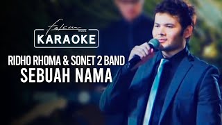 Download lagu Ridho Rhoma & Sonet 2 Band - Sebuah Nama ( Karaoke Video) mp3