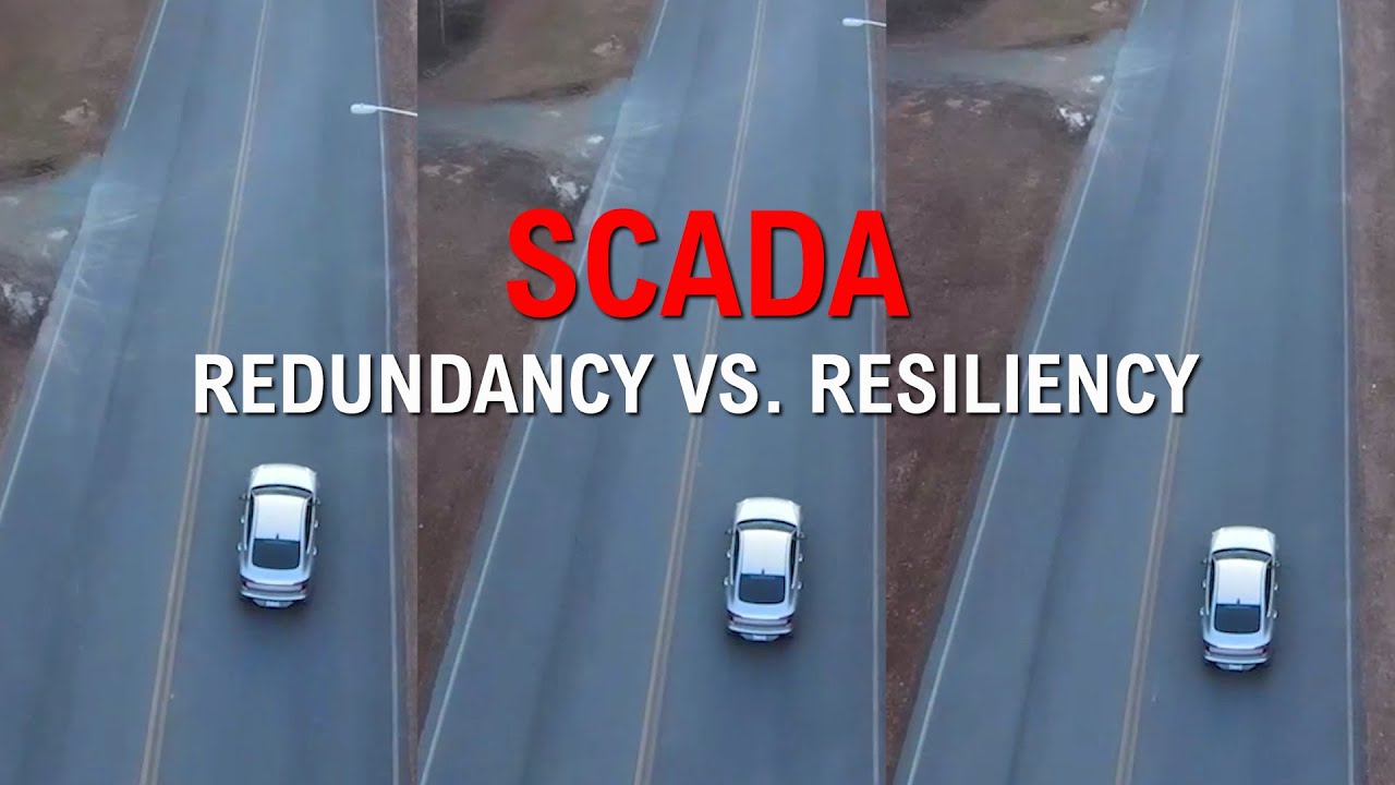SCADA Redundancy Vs. Resiliency
