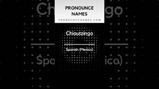 How to pronounce Chiautzingo