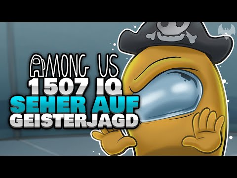 1507 IQ GEISTERJÄGER macht QUATSCH 👻 - ♠ Among Us ♠