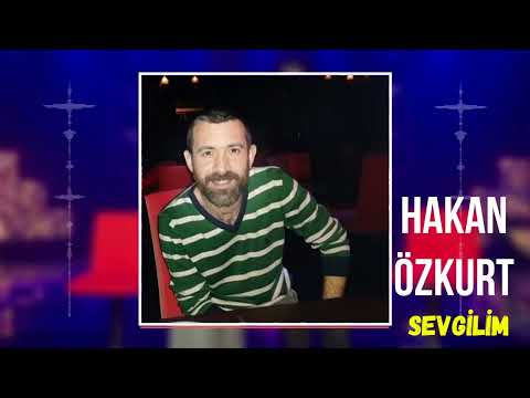 HAKAN ÖZKURT  - Sevgilim