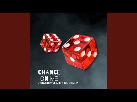 Chance On Me