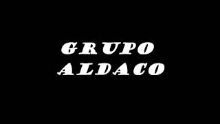 Grupo Aldaco   Almita Mia