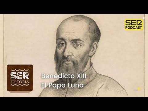 Cronovisor | Benedicto XIII, el Papa Luna