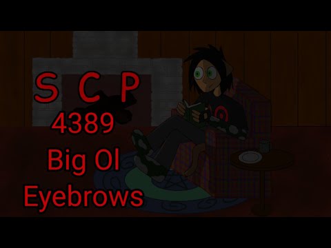 Neshae Reads SCP-4389 Big Ol Eyebrows