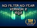 No Filter No Fear ಕನ್ನಡ Song Version 2 Viralvideo